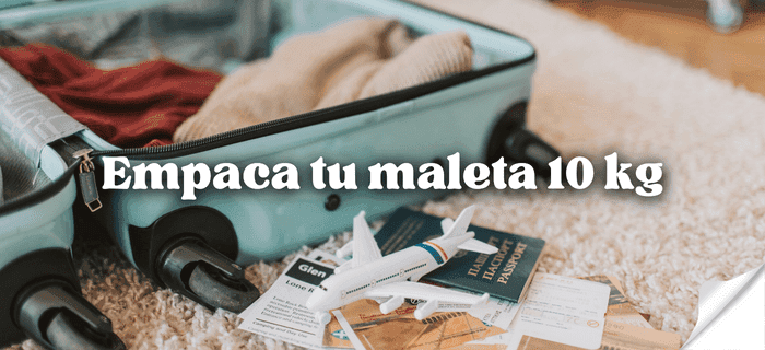 ¿Cómo empacar una maleta de 10 kilos?
